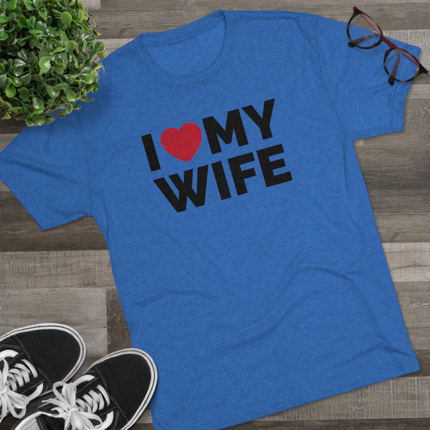 I Love My Wife