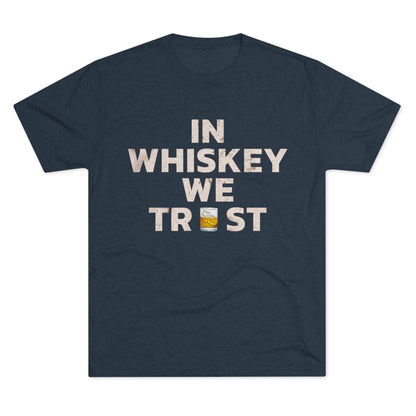 In Whiskey We Trust