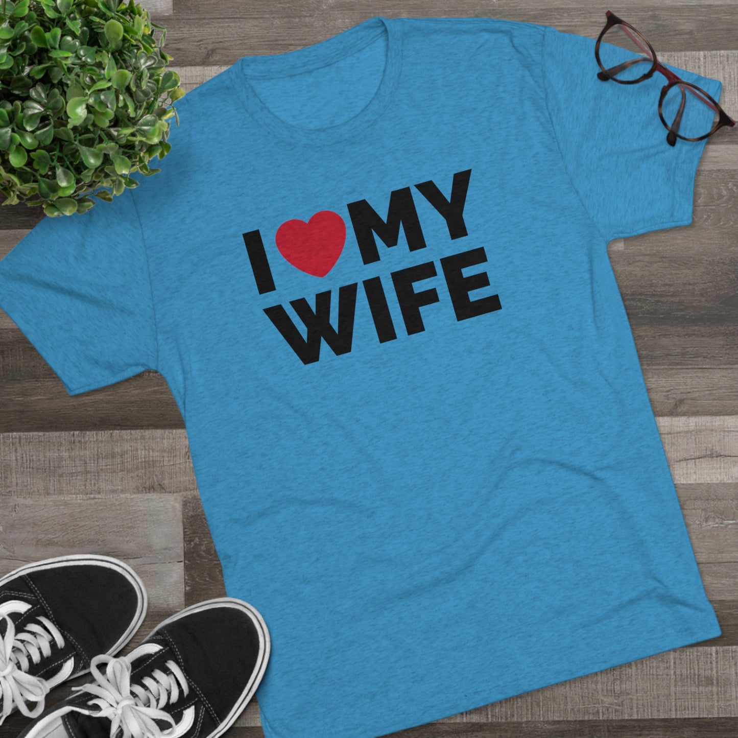 I Love My Wife